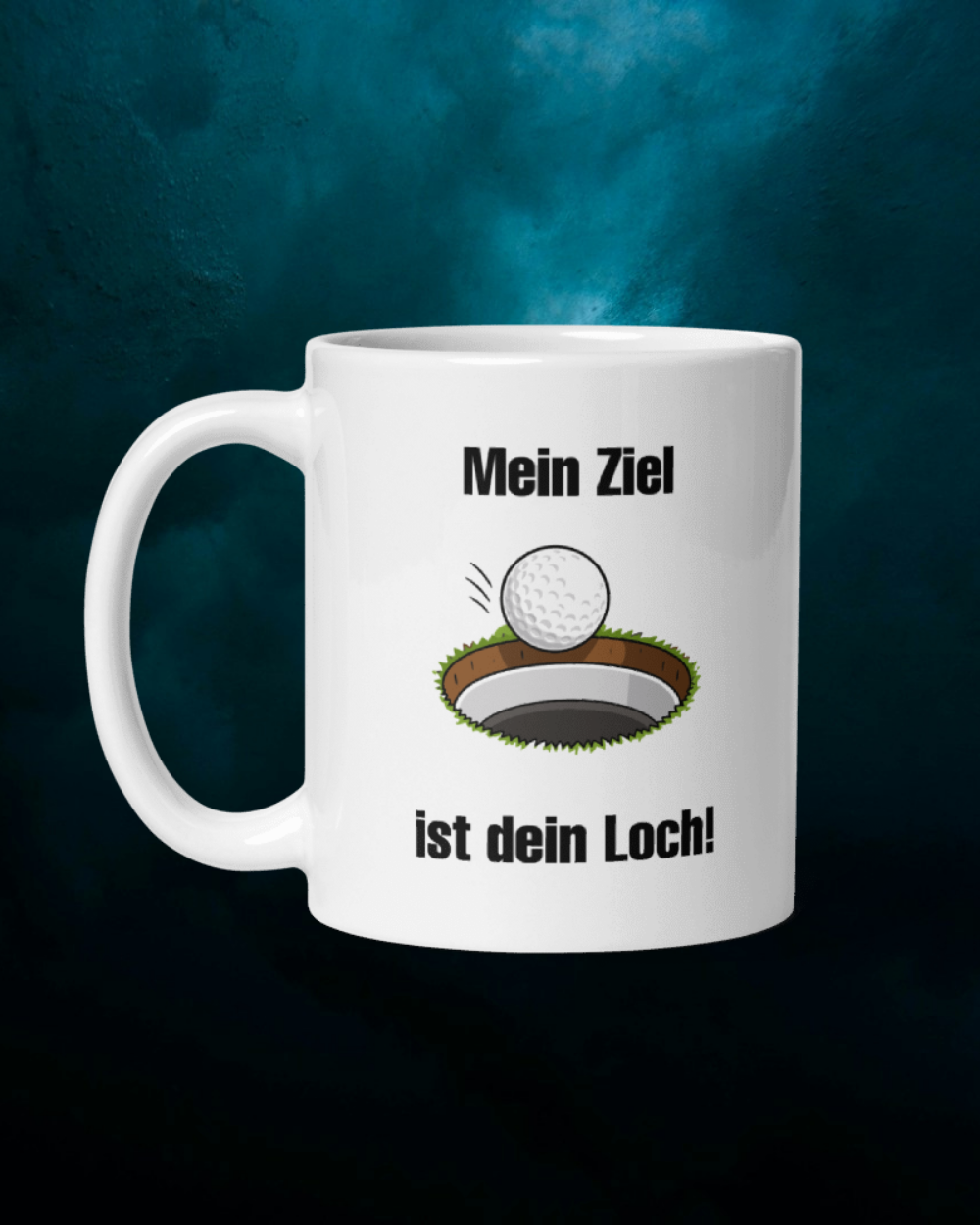 Mein Ziel ist dein Loch - Tasse